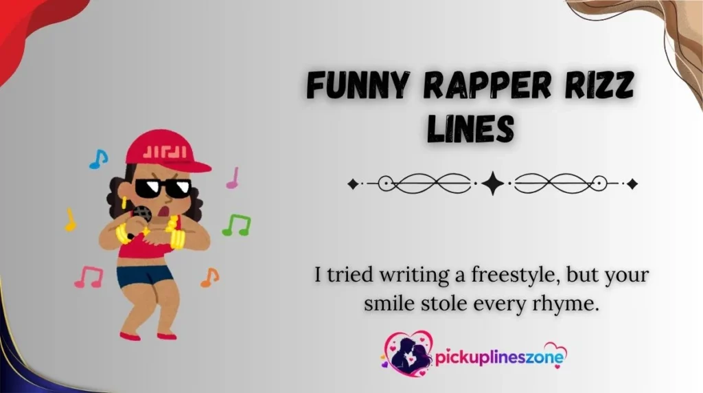 Funny Rapper Rizz Lines