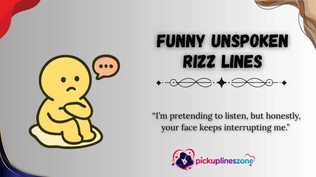 Funny Unspoken Rizz Lines