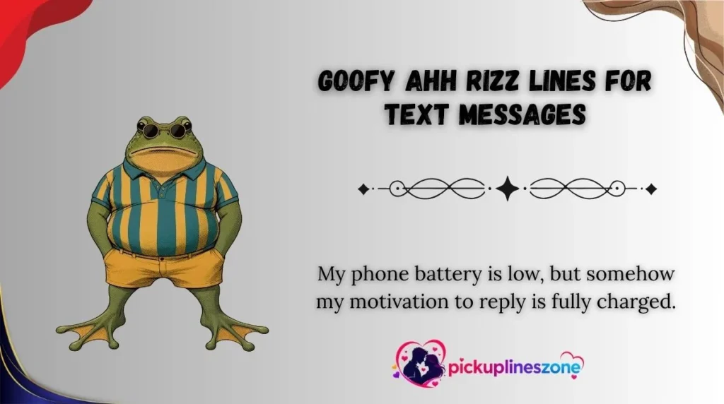 Goofy Ahh Rizz Lines for Text Messages