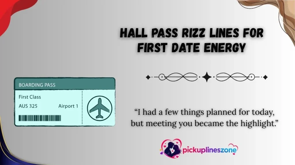Hall Pass Rizz Lines for First Date Energy