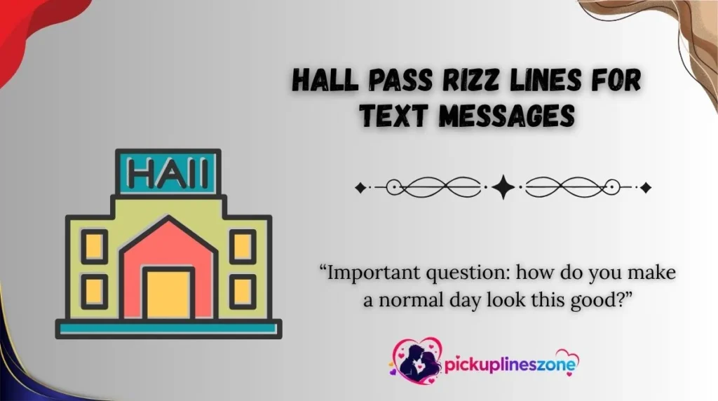 Hall Pass Rizz Lines for Text Messages