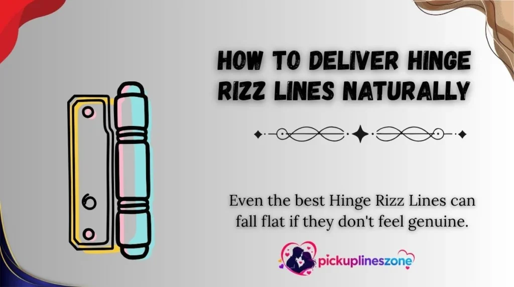 How to Deliver Hinge Rizz Lines Naturally