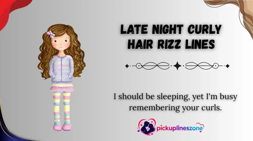 Late Night Curly Hair Rizz Lines