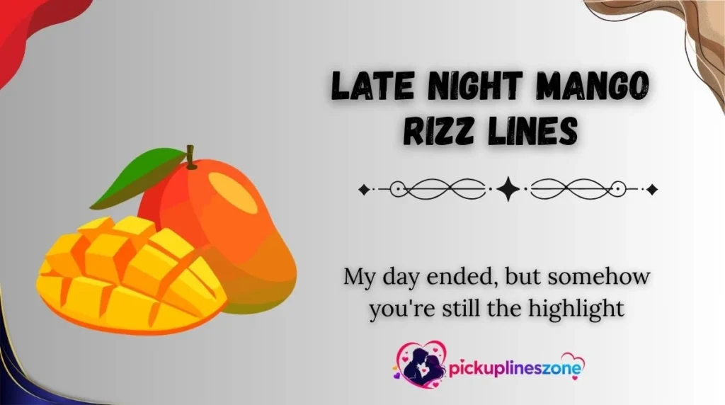 Late Night Mango Rizz Lines