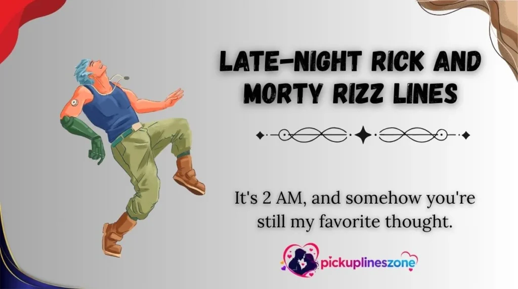 Late-Night Rick and Morty Rizz Lines