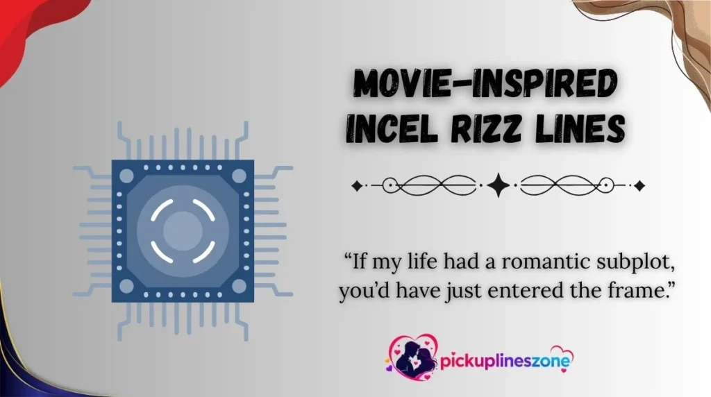 Movie-Inspired Incel Rizz Lines