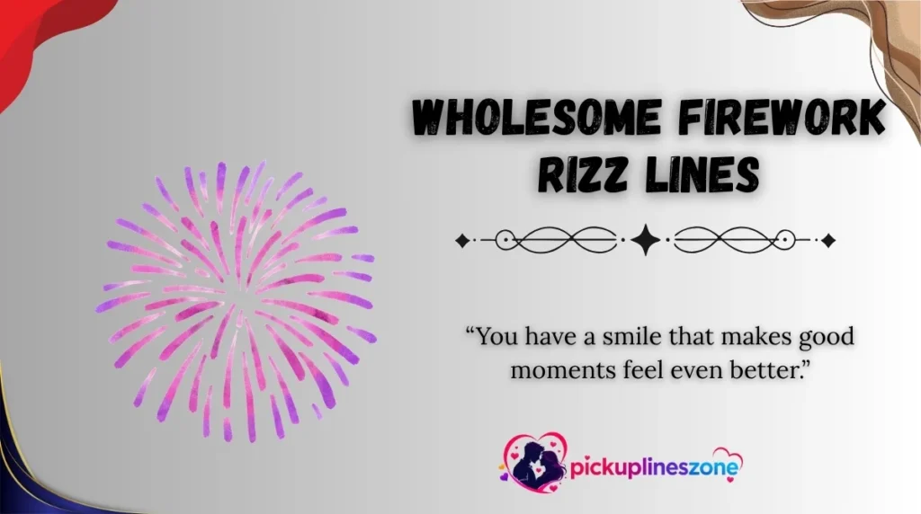 Wholesome Firework Rizz Lines