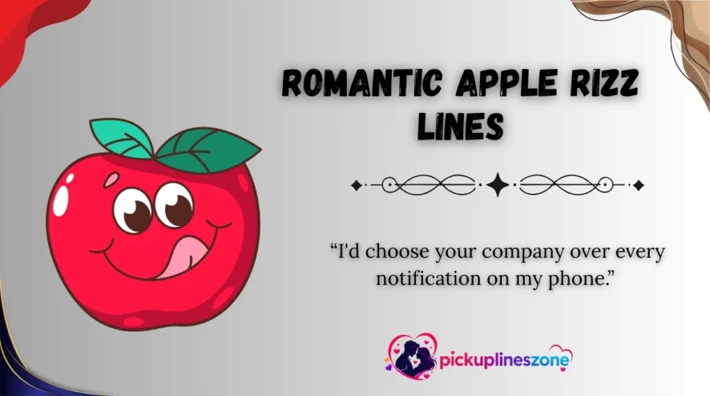 Romantic Apple Rizz Lines