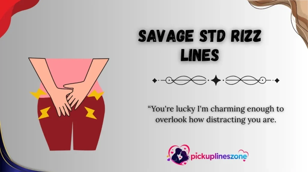 Savage STD Rizz Lines