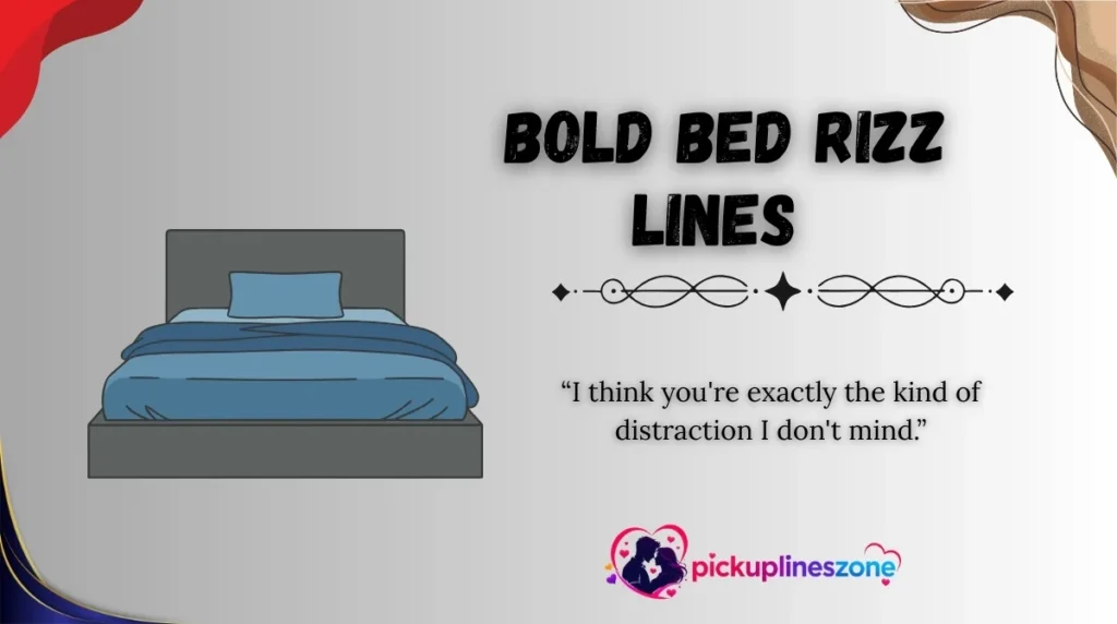 Bold Bed Rizz Lines