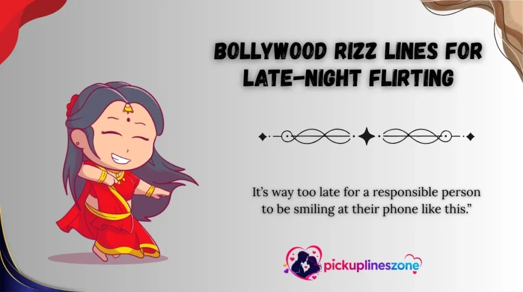 Bollywood Rizz Lines for Late-Night Flirting