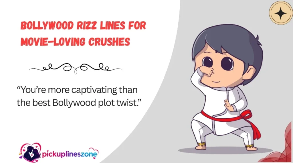 Bollywood Rizz Lines for Movie-Loving Crushes