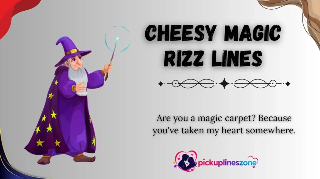 Cheesy Magic Rizz Lines