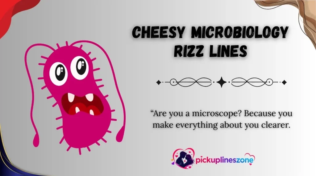 Cheesy Microbiology Rizz Lines