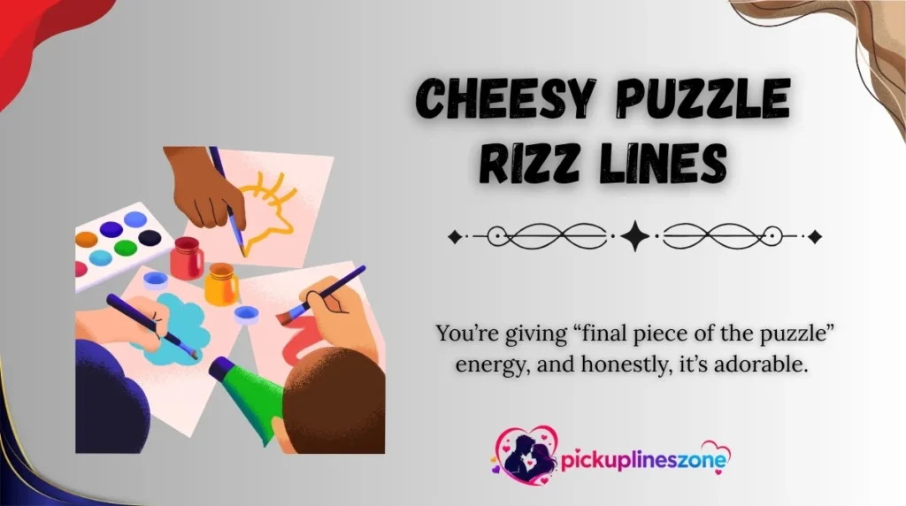 Cheesy Puzzle Rizz Lines