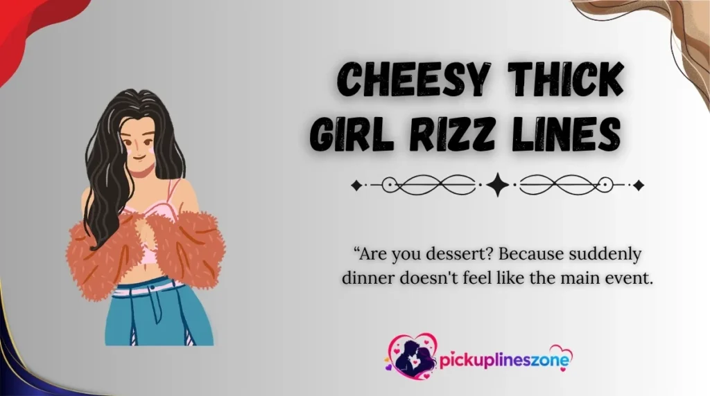 Cheesy Thick Girl Rizz Lines