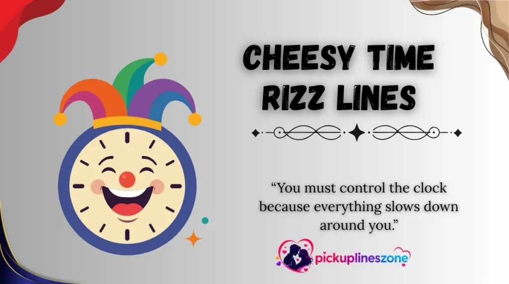 Cheesy Time Rizz Lines