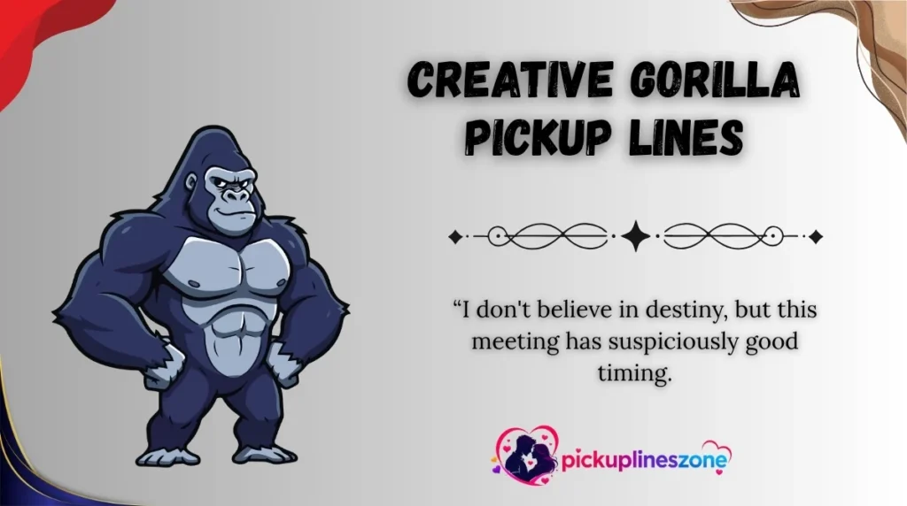 Creative Gorilla Pickup Lines