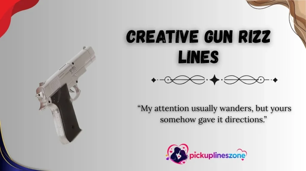 Creative Gun Rizz Lines