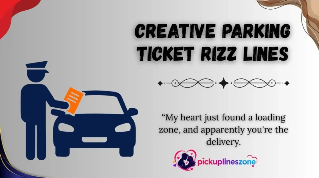 Creative Parking Ticket Rizz Lines