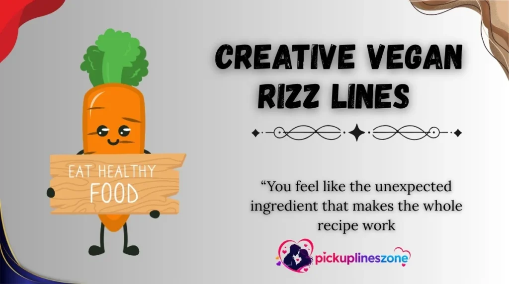 Creative Vegan Rizz Lines 