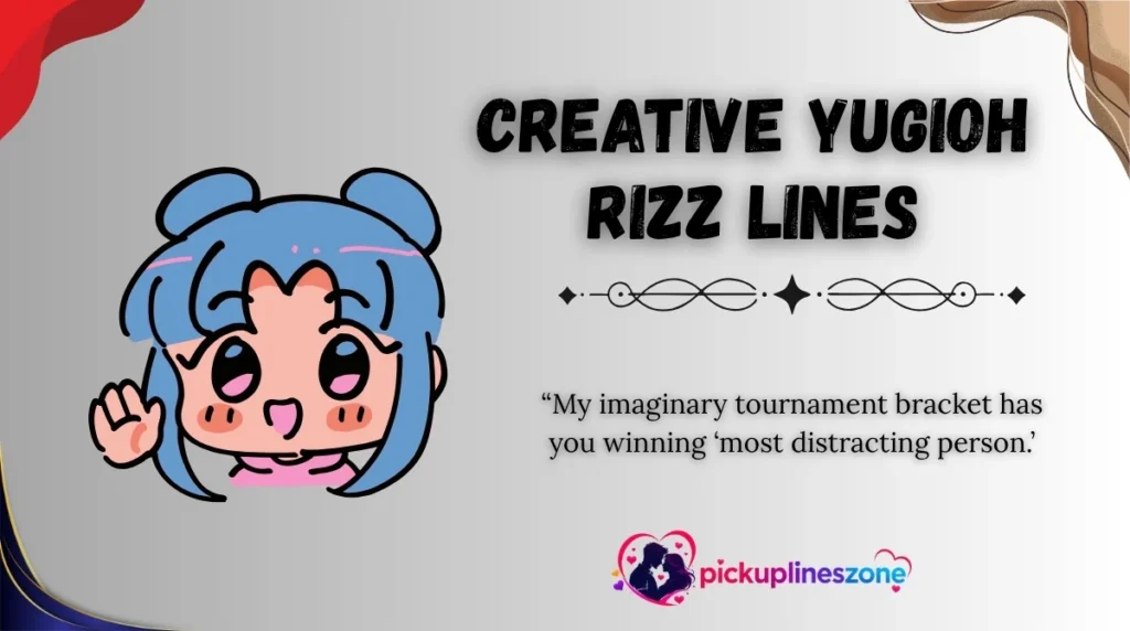 Creative YuGiOh Rizz Lines