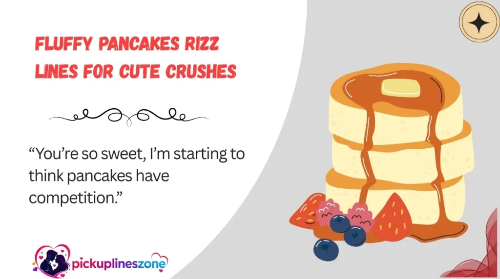Fluffy Pancakes Rizz Lines for Cute Crushes