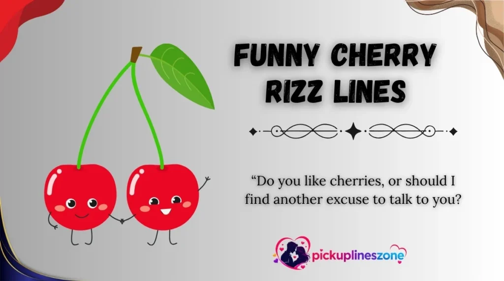Funny Cherry Rizz Lines