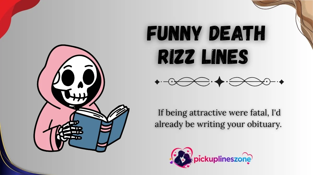  Funny Death Rizz Lines
