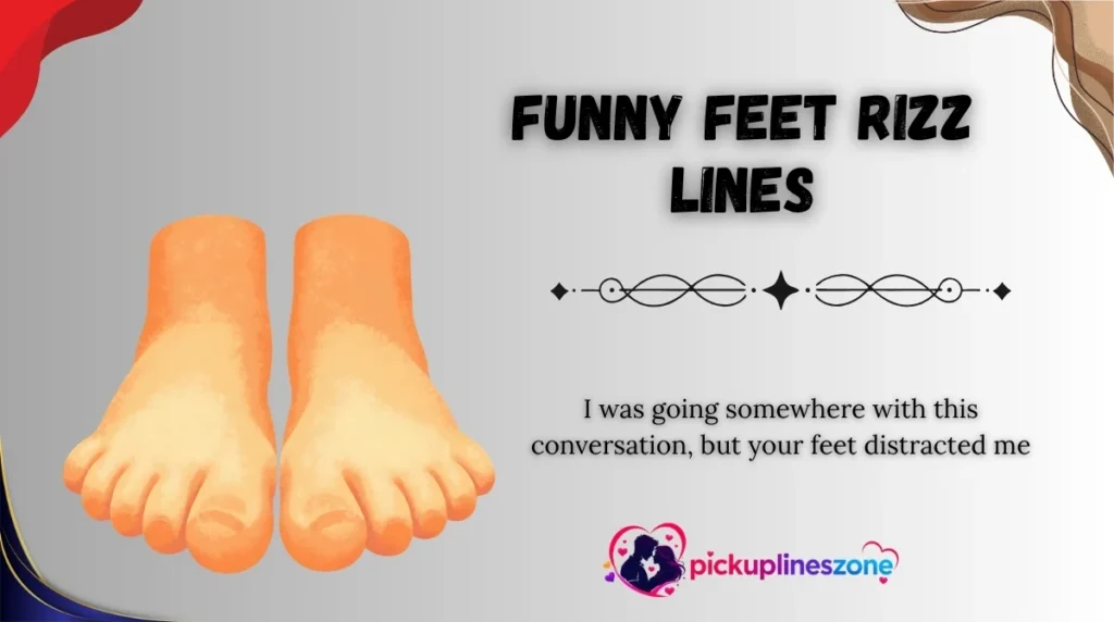 Funny Feet Rizz Lines