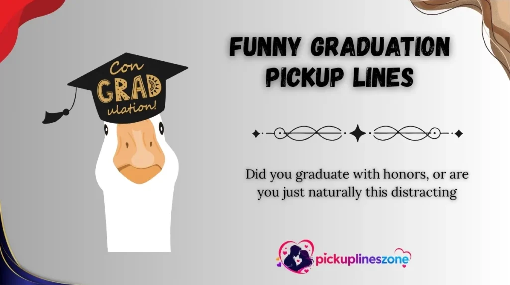 Funny Graduation Pickup Lines
