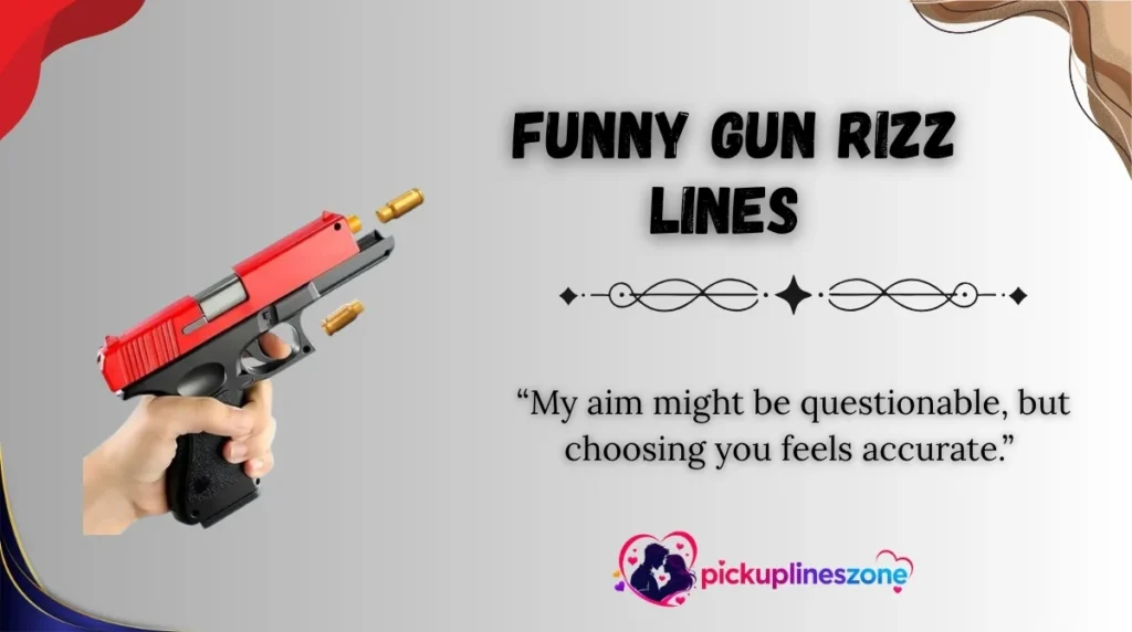 Funny Gun Rizz Lines 