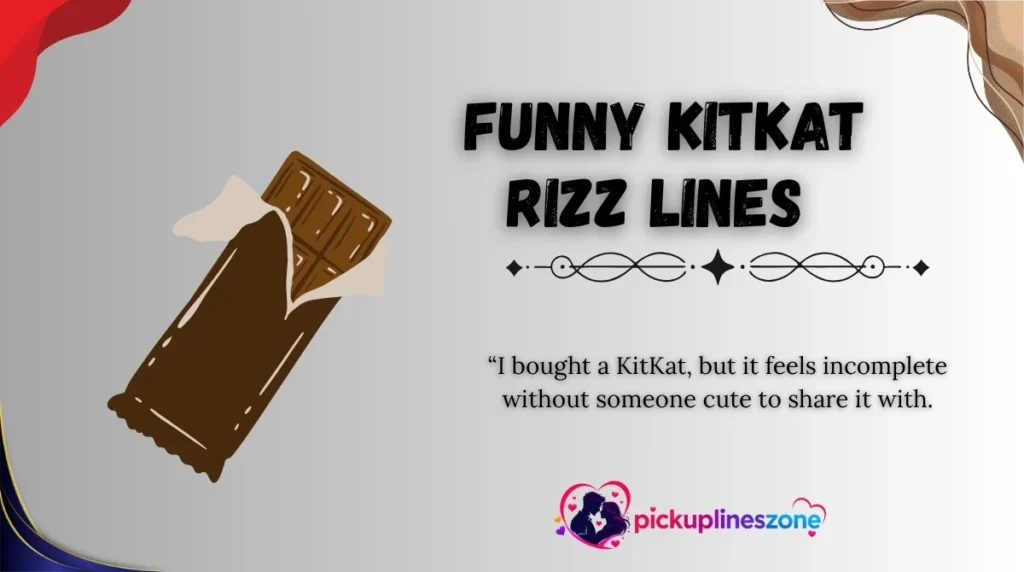 Funny KitKat Rizz Lines