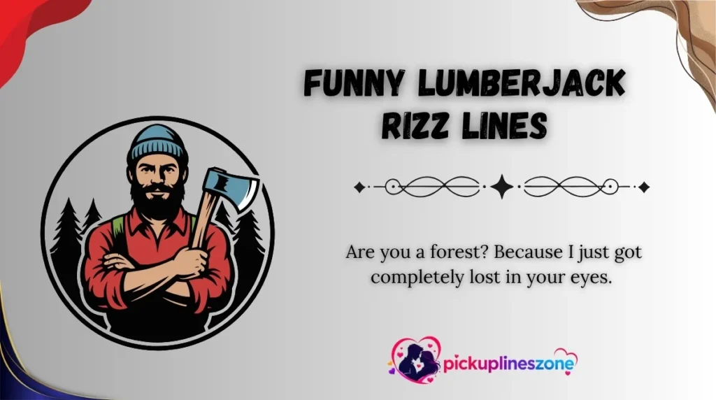 Funny Lumberjack Rizz Lines