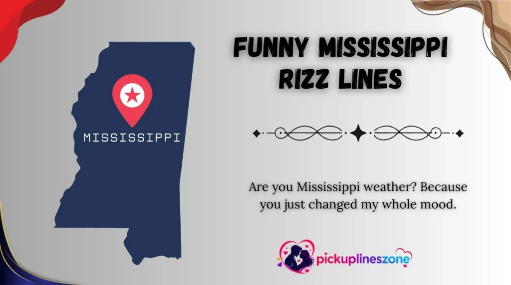 Funny Mississippi Rizz Lines