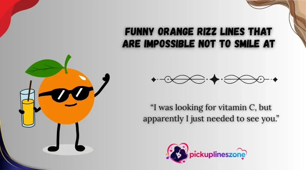 Funny Orange Rizz Lines That Are Impossible Not to Smile At