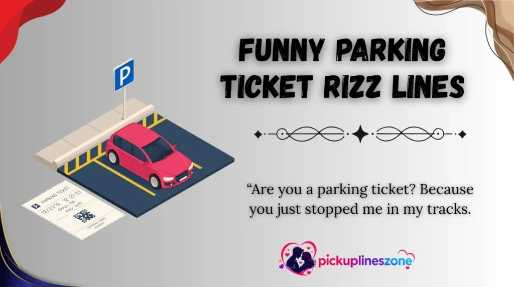 Funny Parking Ticket Rizz Lines