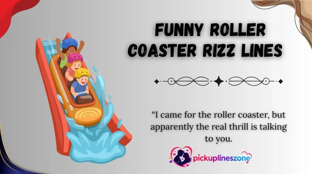  Funny Roller Coaster Rizz Lines 