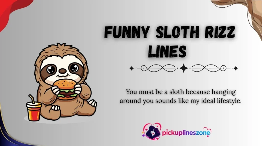 Funny Sloth Rizz Lines 
