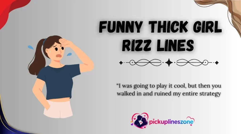 Funny Thick Girl Rizz Lines