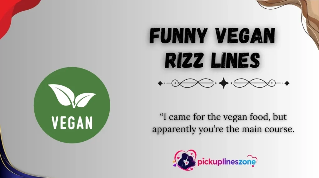 Funny Vegan Rizz Lines