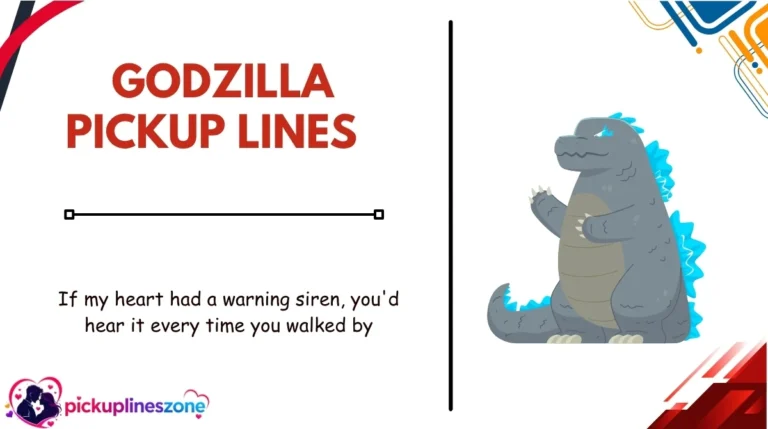 Godzilla Pickup Lines