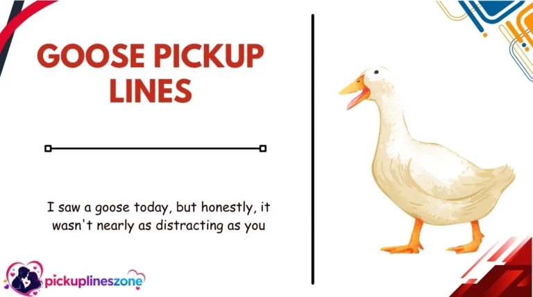Goose Pickup Lines