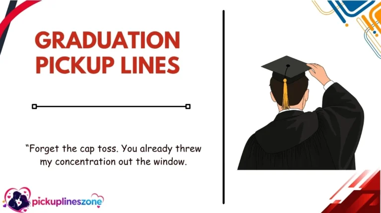 Graduation Pickup Lines