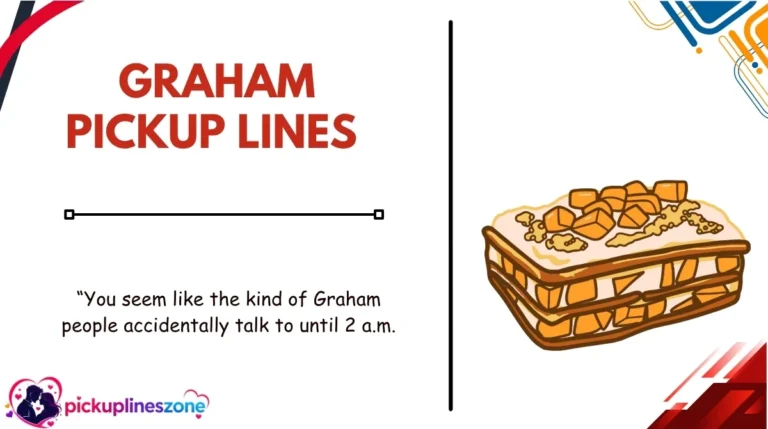 Graham Pickup Lines
