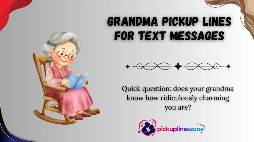 Grandma Pickup Lines for Text Messages