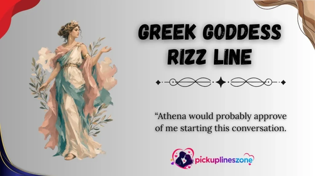 Greek Goddess Rizz Line