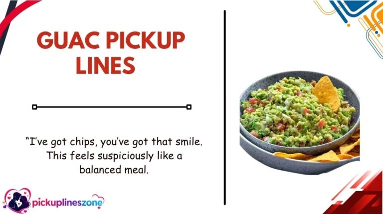 Guac Pickup Lines