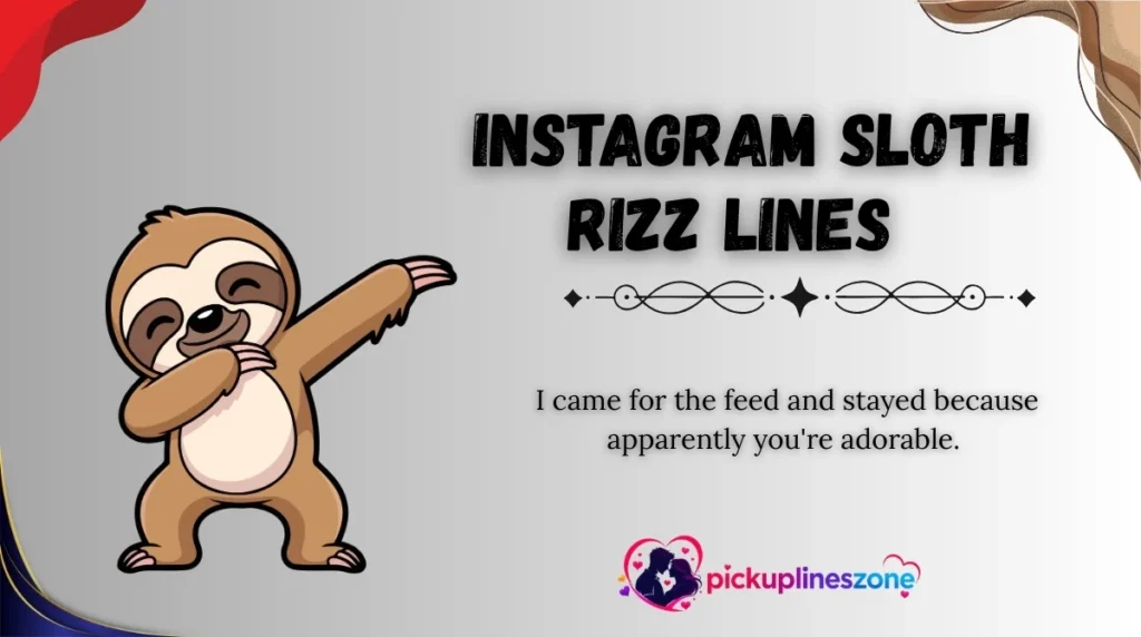  Instagram Sloth Rizz Lines 