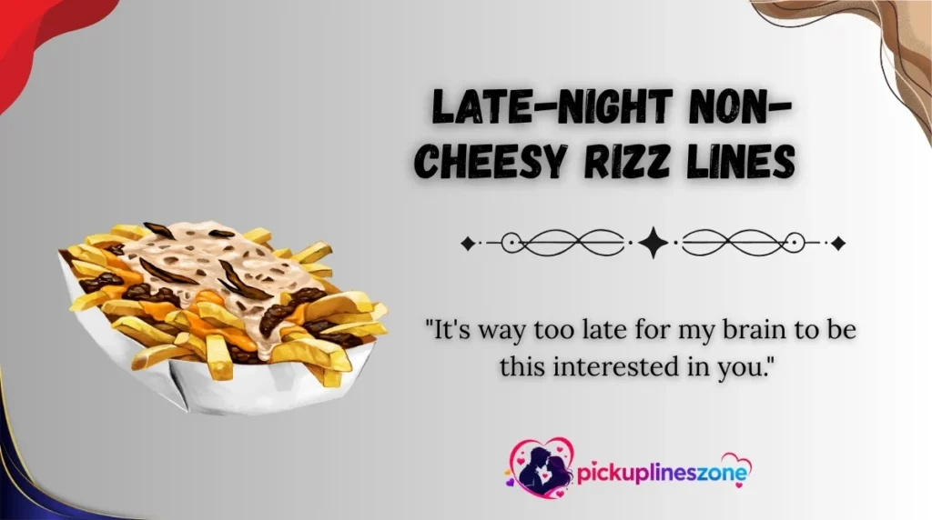 Late-Night Non-Cheesy Rizz Lines